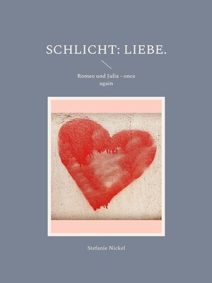 cover image of Schlicht--Liebe.
